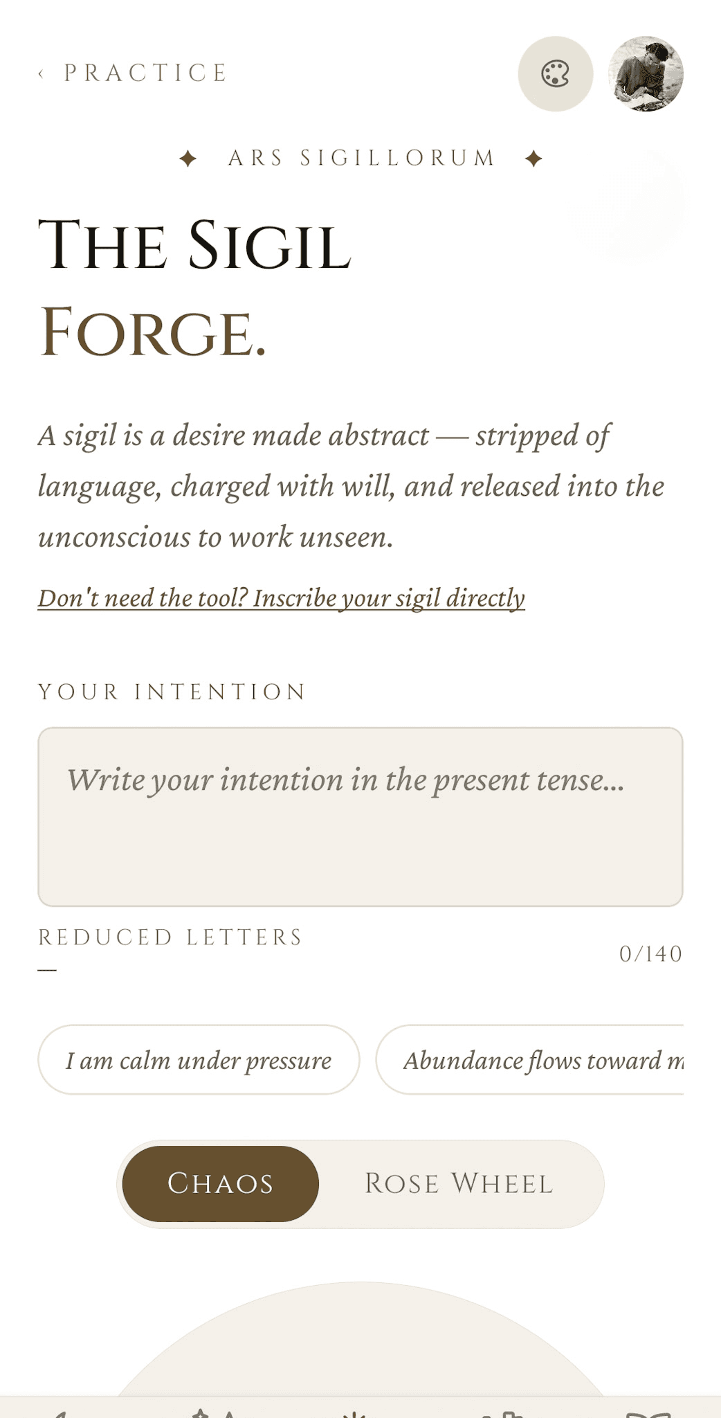 Sigil Forge home — Ars Sigillorum eyebrow, intent input field with 140-character counter, preset intentions, and the Chaos / Rose Wheel method toggle